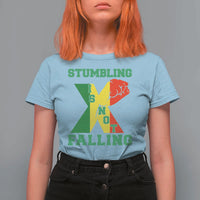 Stumbling Is Not Falling T Shirt For Women African American Black History Month TS12