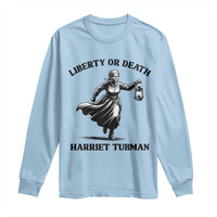 Liberty Or Death Long Sleeve Shirt Harriet Tubman Quote - Wonder Print Shop