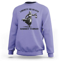 Liberty Or Death Sweatshirt Harriet Tubman Quote - Wonder Print Shop