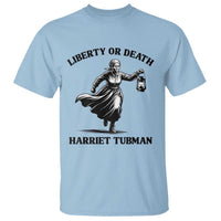 Liberty Or Death T Shirt Harriet Tubman Quote - Wonder Print Shop