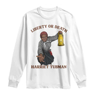 Harriet Tubman Freedom Quote Long Sleeve Shirt Liberty Or Death - Wonder Print Shop