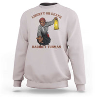 Harriet Tubman Freedom Quote Sweatshirt Liberty Or Death - Wonder Print Shop
