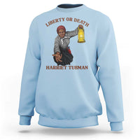 Harriet Tubman Freedom Quote Sweatshirt Liberty Or Death - Wonder Print Shop