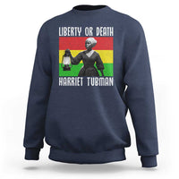 Harriet Tubman Women Leadership Sweatshirt Liberty Or Death - Wonder Print Shop