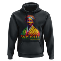 Harriet Tubman We Out Hoodie Female Empowerment History Gift - Wonder Print Shop