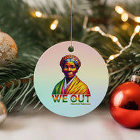 Harriet Tubman We Out Ceramic Ornament Female Empowerment History Gift - Wonder Print Shop
