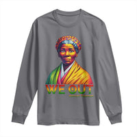 Harriet Tubman We Out Long Sleeve Shirt Female Empowerment History Gift - Wonder Print Shop