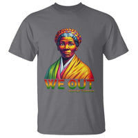 Harriet Tubman We Out T Shirt Female Empowerment History Gift - Wonder Print Shop