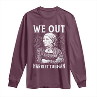 We Out Harriet Tubman Long Sleeve Shirt Black Women Empowerment - Wonder Print Shop
