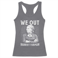 We Out Harriet Tubman Racerback Tank Top Black Women Empowerment - Wonder Print Shop