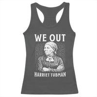 We Out Harriet Tubman Racerback Tank Top Black Women Empowerment - Wonder Print Shop
