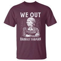 We Out Harriet Tubman T Shirt Black Women Empowerment - Wonder Print Shop