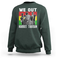 Harriet Tubman Sweatshirt We Out Women Empowerment Quote - Wonder Print Shop
