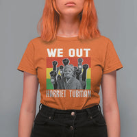 Harriet Tubman T Shirt For Women We Out Women Empowerment Quote - Wonder Print Shop