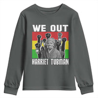 Harriet Tubman Youth Sweatshirt We Out Women Empowerment Quote - Wonder Print Shop