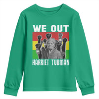 Harriet Tubman Youth Sweatshirt We Out Women Empowerment Quote - Wonder Print Shop