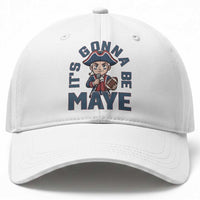 It Is Gonna Be Maye Baseball Cap Funny QB Sport Fan