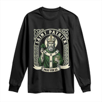 Saint Patrick Pray For Us Long Sleeve Shirt St Patricks Day Religious Gift