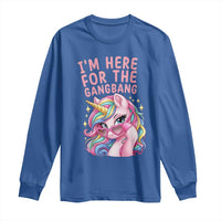 Funny Adult Humor Long Sleeve Shirt I Am Here For The Gangb*ng