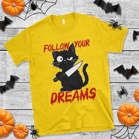 Killer Black Cat Halloween T Shirt Follow Your Dreams - Wonder Print Shop