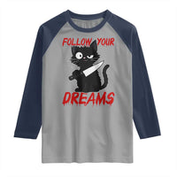 Killer Black Cat Halloween Raglan Shirt Follow Your Dreams - Wonder Print Shop