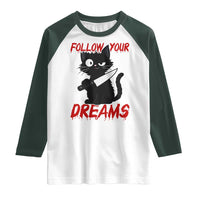 Killer Black Cat Halloween Raglan Shirt Follow Your Dreams - Wonder Print Shop