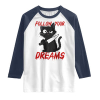 Killer Black Cat Halloween Raglan Shirt Follow Your Dreams - Wonder Print Shop