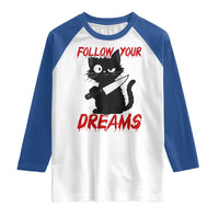 Killer Black Cat Halloween Raglan Shirt Follow Your Dreams - Wonder Print Shop