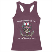 Funny Halloween Skeleton Nurse Racerback Tank Top Do not Worry I Did This On A Mannequin Once - Wonder Print Shop