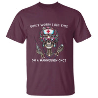 Funny Halloween Skeleton Nurse T Shirt Do not Worry I Did This On A Mannequin Once - Wonder Print Shop