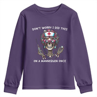 Funny Halloween Skeleton Nurse Youth Sweatshirt Do not Worry I Did This On A Mannequin Once - Wonder Print Shop