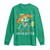 Funny Never Better Long Sleeve Shirt Mexican Skeleton Drinking Coffee - Wonder Print Shop