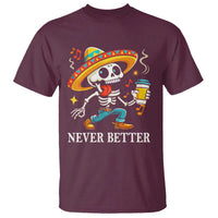 Funny Never Better T Shirt Mexican Skeleton Drinking Coffee - Wonder Print Shop