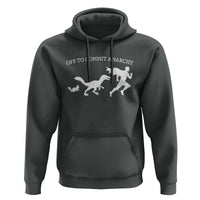 Funny Princess Cat Sci Fi Gift Hoodie Off To Commit Anarchy