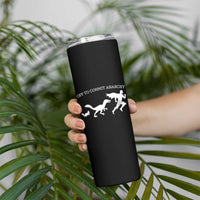 Funny Princess Cat Sci Fi Gift Skinny Tumbler Off To Commit Anarchy