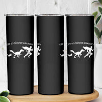 Funny Princess Cat Sci Fi Gift Skinny Tumbler Off To Commit Anarchy