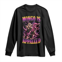 Fantasy Book Reader Geeky Cat Lover Long Sleeve Shirt Mongo Is Appalled
