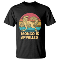 Mongo Is Appalled T Shirt Funny Dinosaur Gamer Book Lover Retro Gift