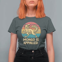 Mongo Is Appalled T Shirt For Women Funny Dinosaur Gamer Book Lover Retro Gift