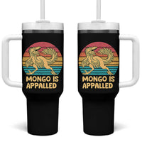Mongo Is Appalled Tumbler With Handle Funny Dinosaur Gamer Book Lover Retro Gift
