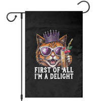 First Of All Im A Delight Princess Cat Quote Garden Flag Sci-Fi Book Lover Gift