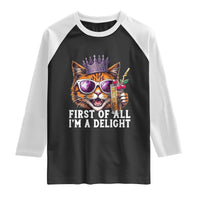First Of All Im A Delight Princess Cat Quote Raglan Shirt Sci-Fi Book Lover Gift