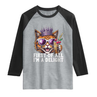 First Of All Im A Delight Princess Cat Quote Raglan Shirt Sci-Fi Book Lover Gift