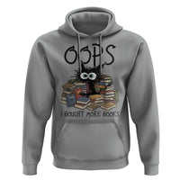 Funny Black Cat Bookworm Gift Hoodie Oops I Bought More Books