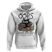 Funny Black Cat Bookworm Gift Hoodie Oops I Bought More Books