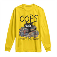 Funny Black Cat Bookworm Gift Long Sleeve Shirt Oops I Bought More Books