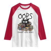 Funny Black Cat Bookworm Gift Raglan Shirt Oops I Bought More Books