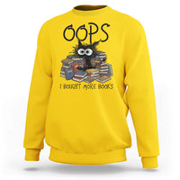Funny Black Cat Bookworm Gift Sweatshirt Oops I Bought More Books
