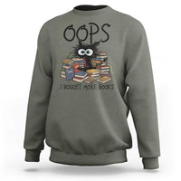 Funny Black Cat Bookworm Gift Sweatshirt Oops I Bought More Books