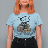 Funny Black Cat Bookworm Gift T Shirt For Women Oops I Bought More Books